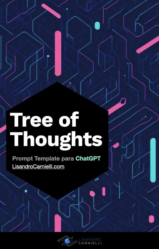 Tree of Thoughts - Prompt template para ChatGPT